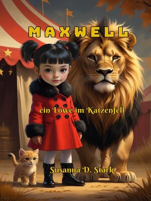 cover image of Maxwell, ein Löwe im Katzenfell
